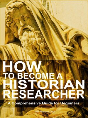 cover image of How to Become a Historian Researcher